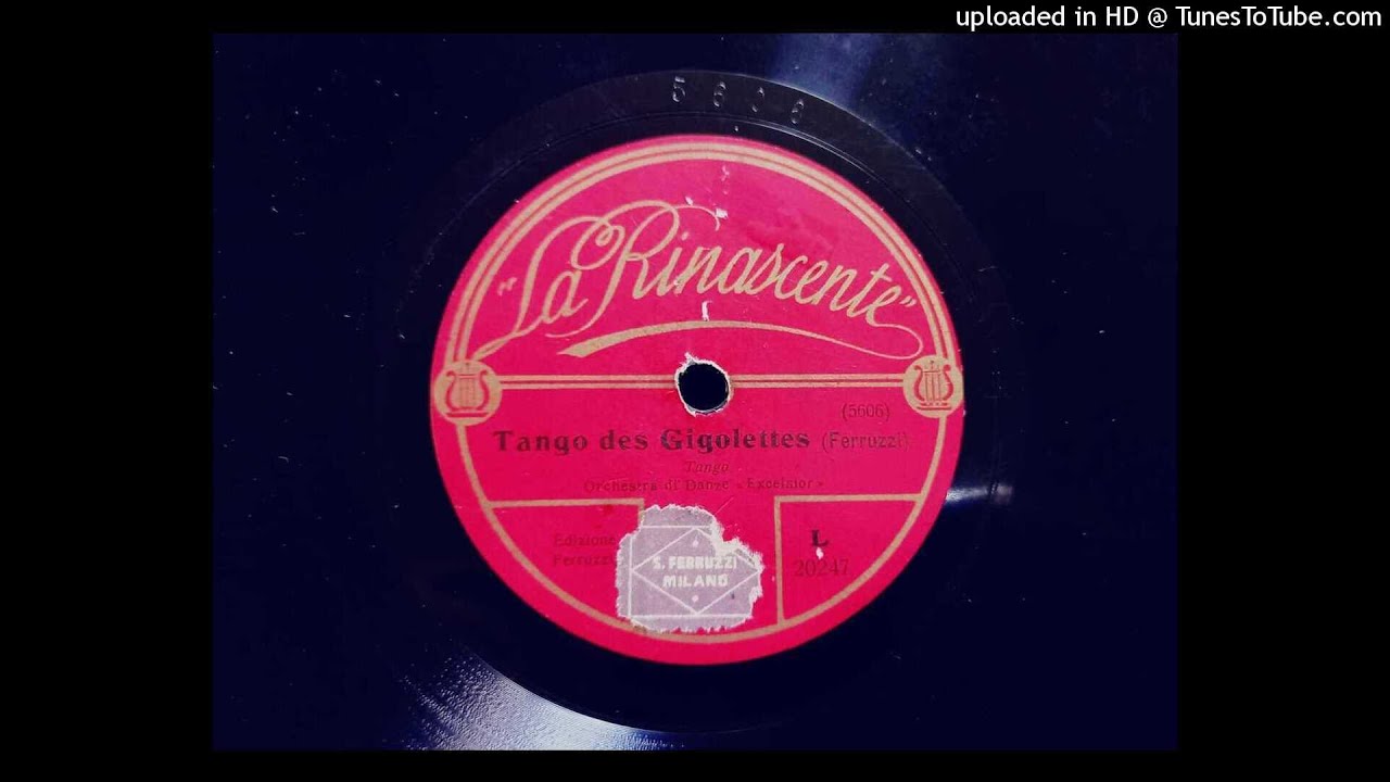 Orchestra di Danze Excelsior - Tango des Gigolettes - 1927 Milano