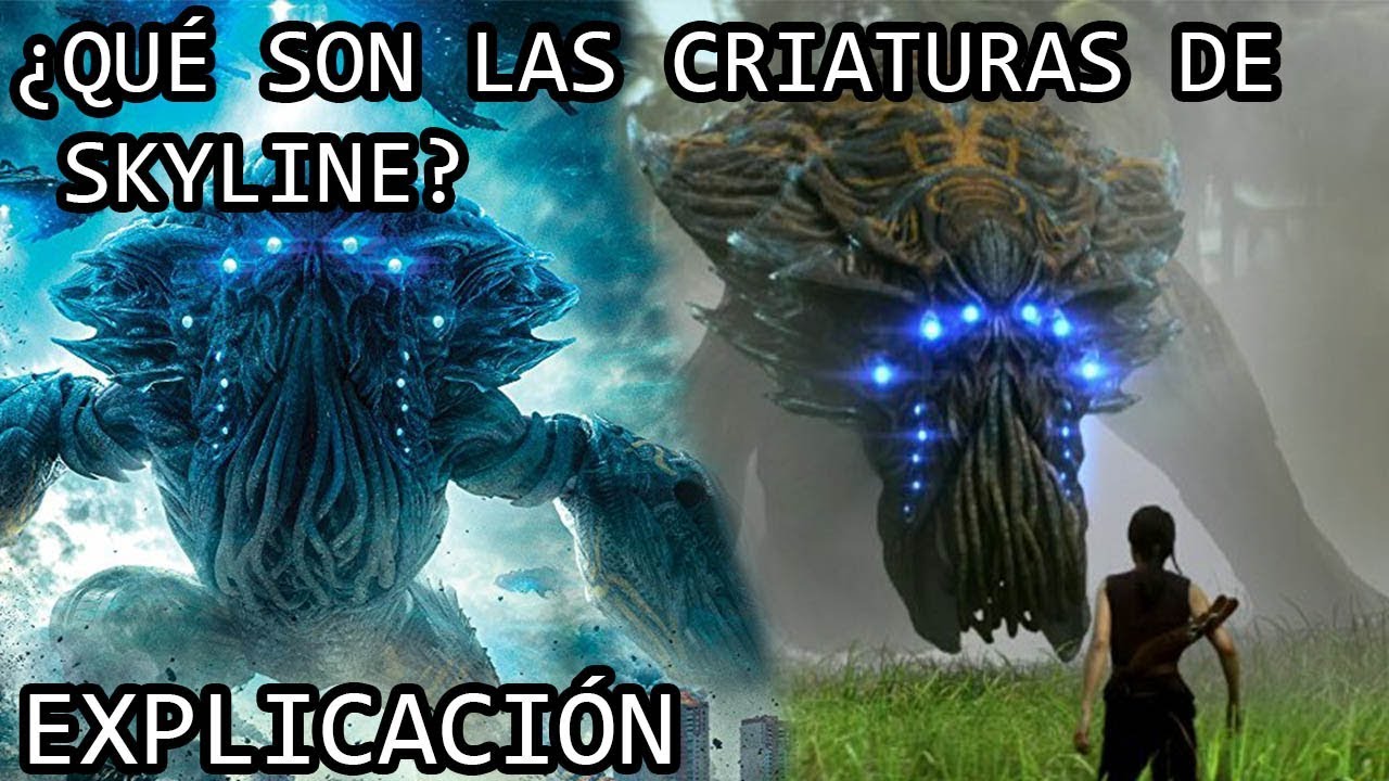 ¿Qué son las Criaturas de Skyline? EXPLICACIÓN | Los Alienigenas de Skyline EXPLICADOS