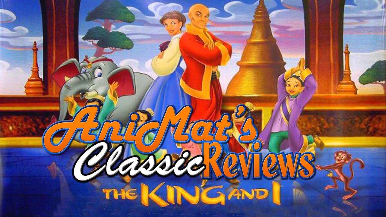 The King and I (1999) - AniMat's Classic Reviews