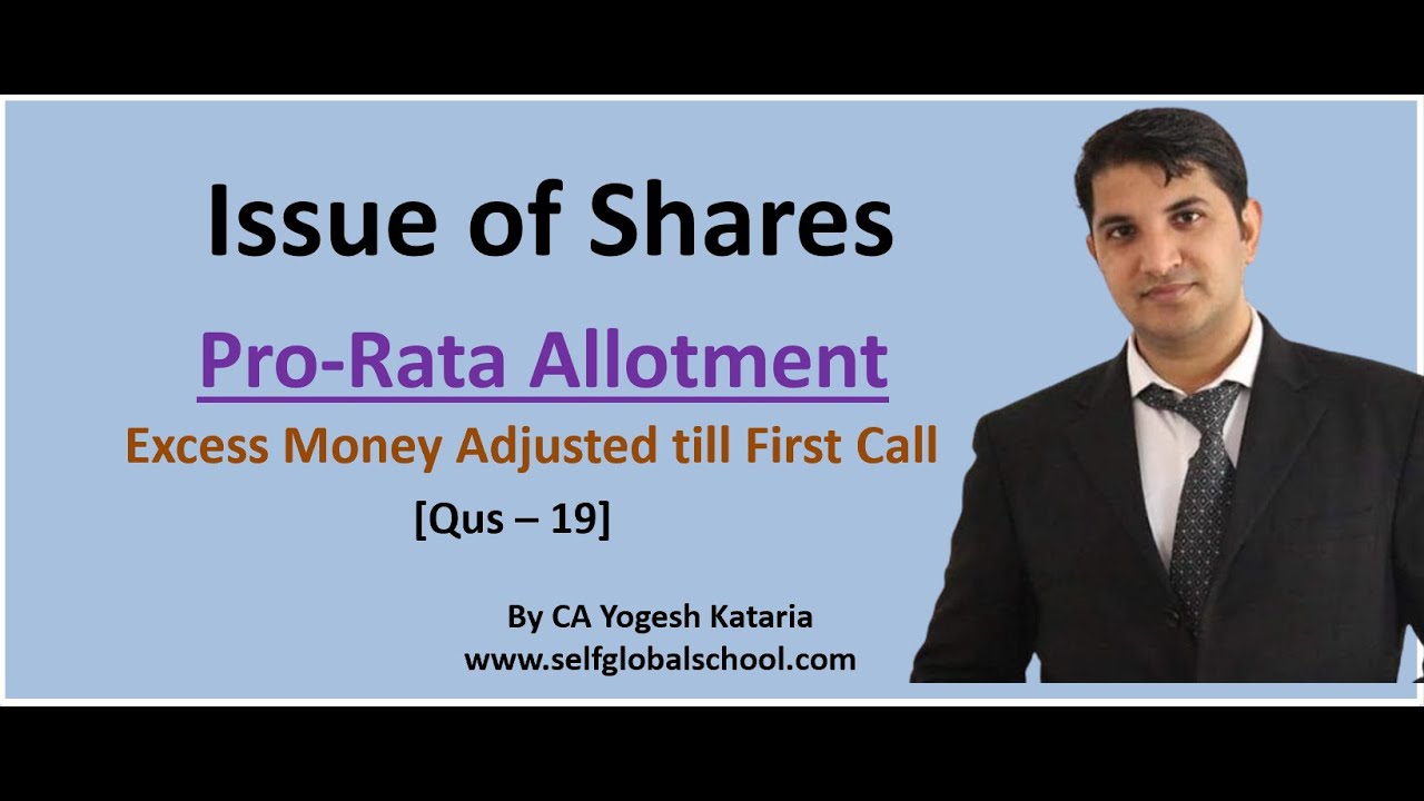 Pro-Rata Allotment in Issue of Shares | When Excess Money to be adjusted till First Call