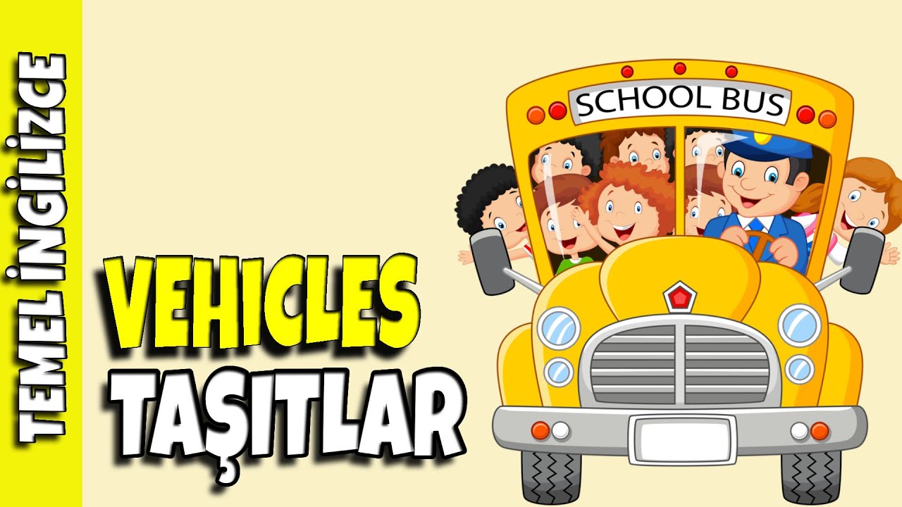 OKUL ÖNCESİ İNGİLİZCE | TAŞITLAR (VEHİCLES)