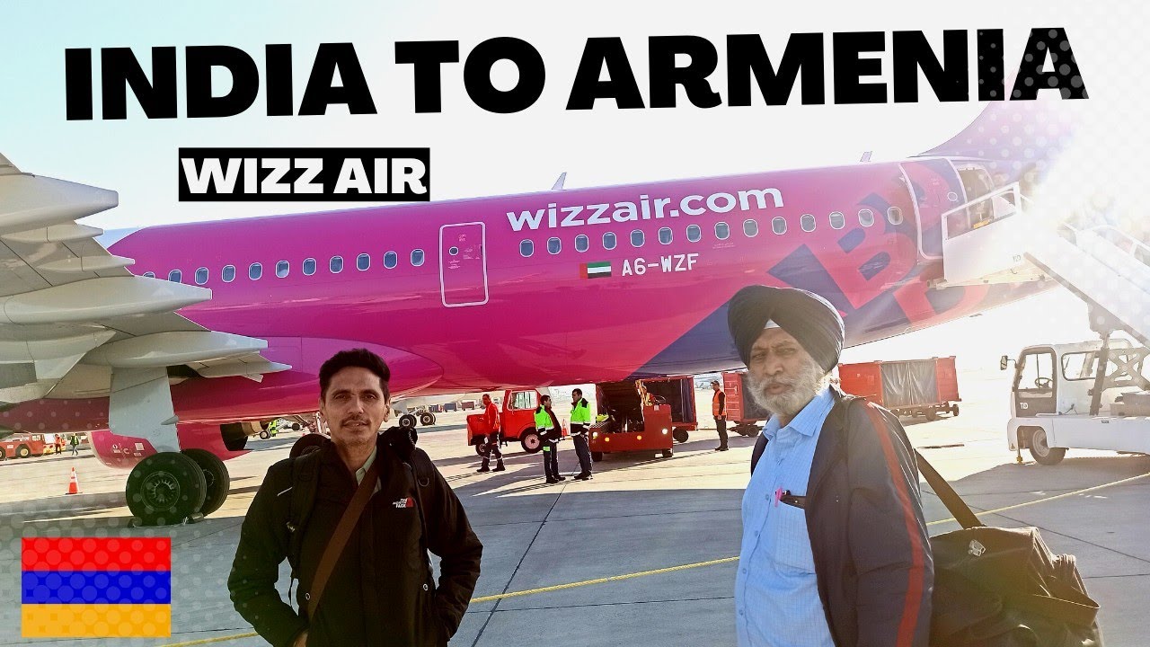 India to Armenia by wizz air ways | yerevan city | immigration in yerevan| sim cost & yandex taxi