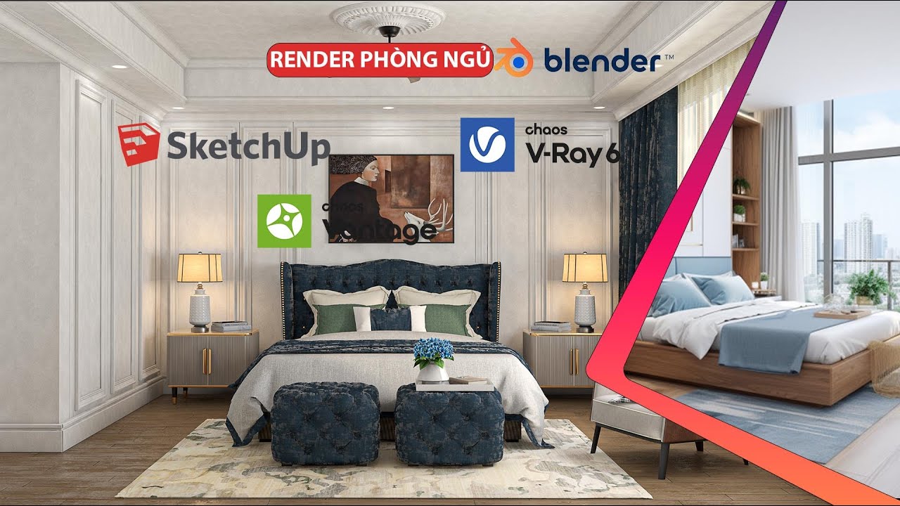 RENDER PHÒNG NGỦ - SỬ DỤNG CƠ BẢN PHẦN MỀM VRAY - SKECHUP (CHO NGƯỜI MỚI BẮT ĐẦU)