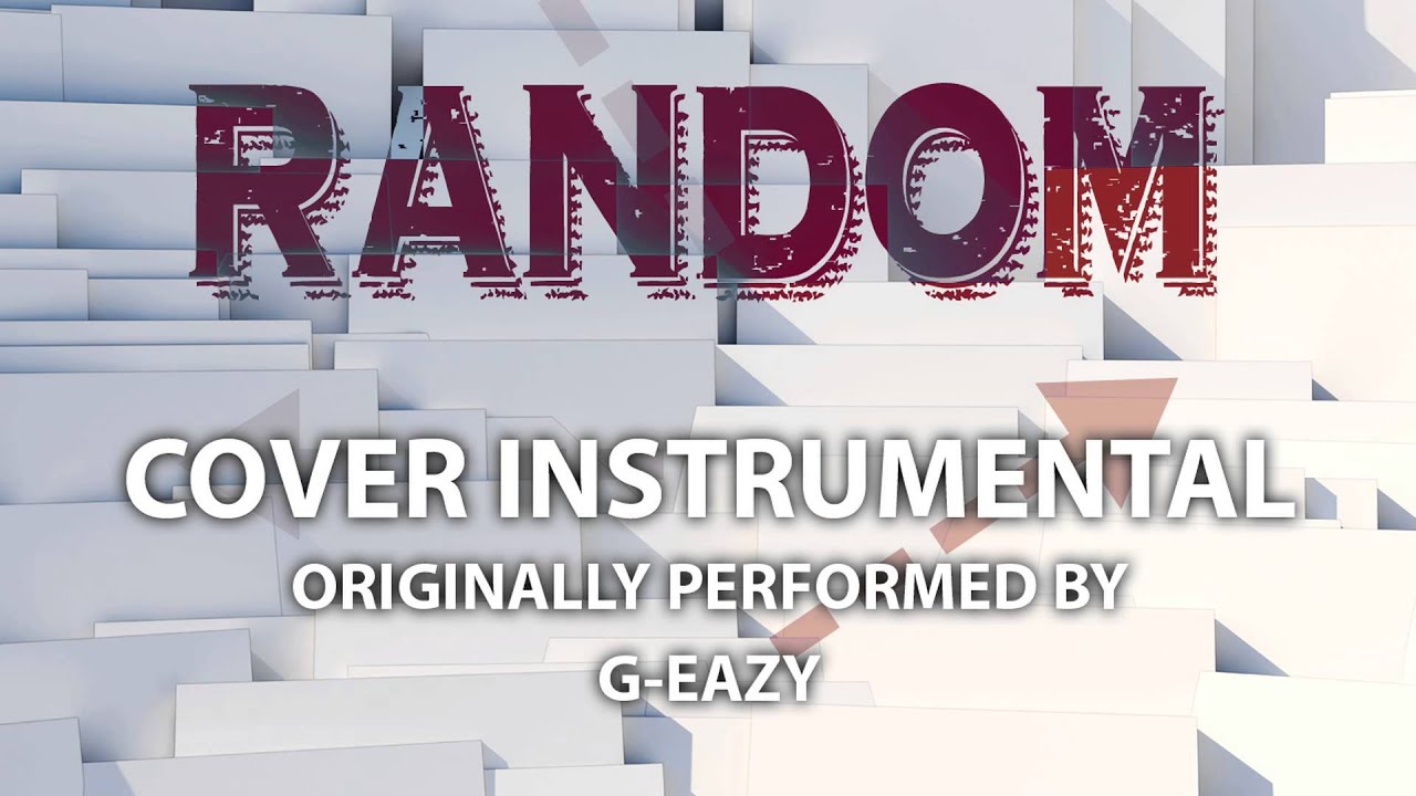 Random (Cover Instrumental) [In the Style of G-Eazy]