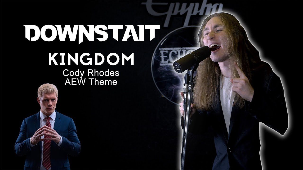 Cody Rhodes AEW Theme  Kingdom ( Downstait ) Vocal Cover by Dome with lyrics