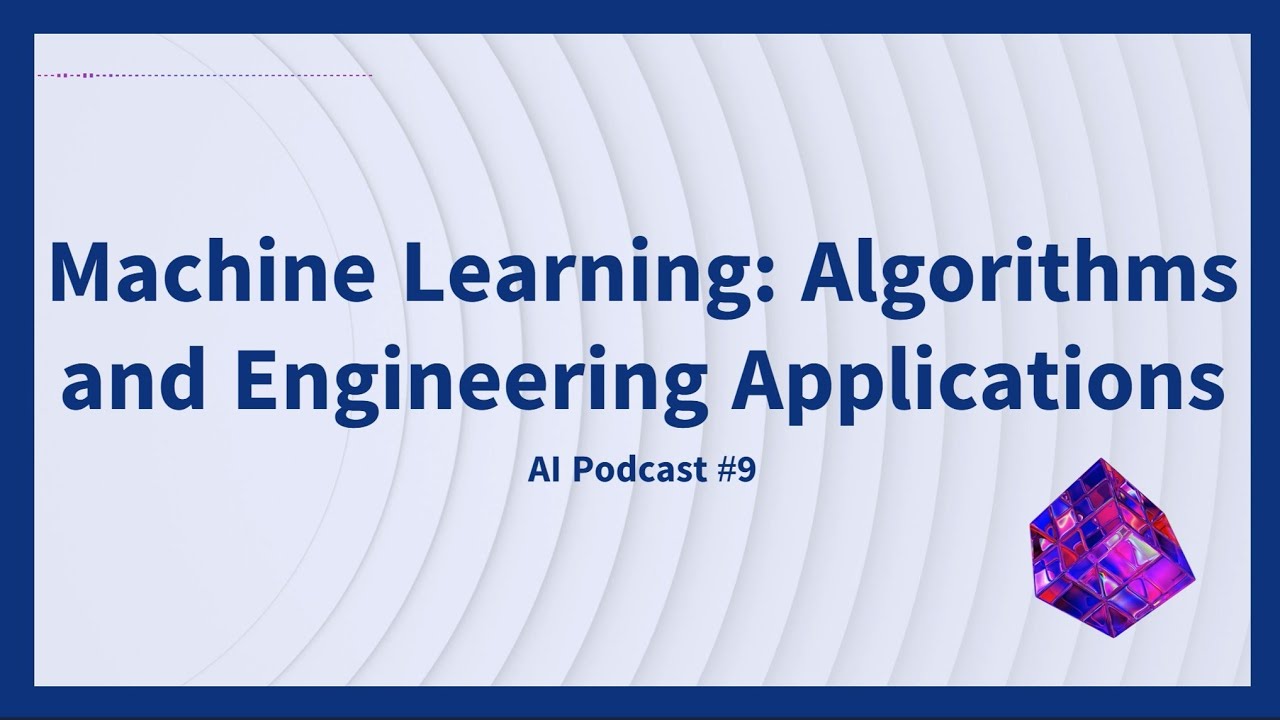Machine Learning: Algorithms and Engineering Applications