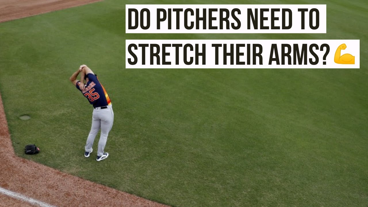 Should Pitchers Stretch Their Arms?