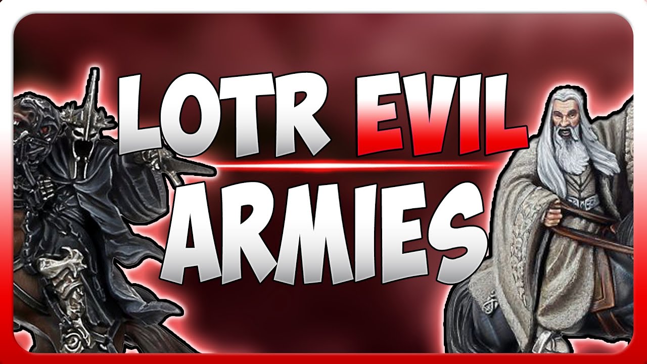 Top EVIL LOTR Armies in the NEW EDITION! | Middle Earth Strategy Battle Game | MESBG