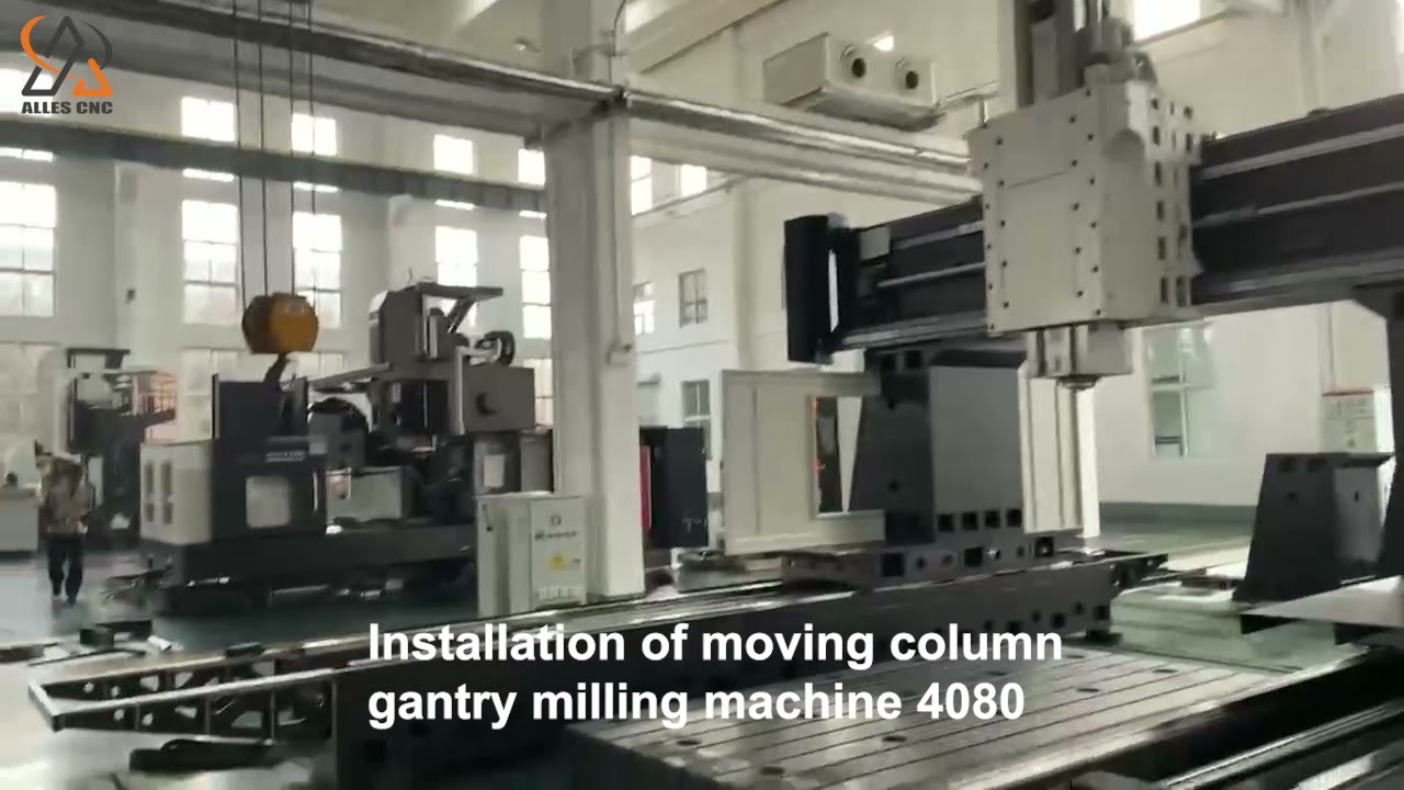 Installation of moving column gantry milling machine 4080