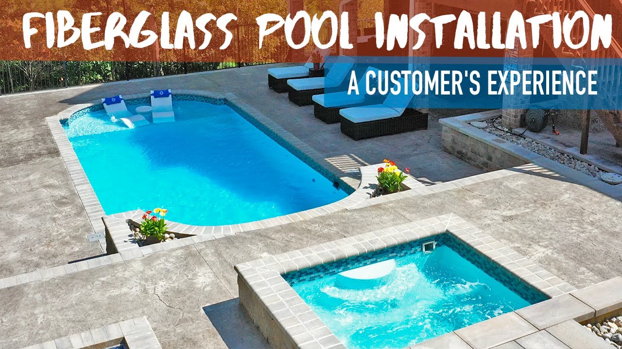 Fiberglass Pool Installation: A Customer's Experience
