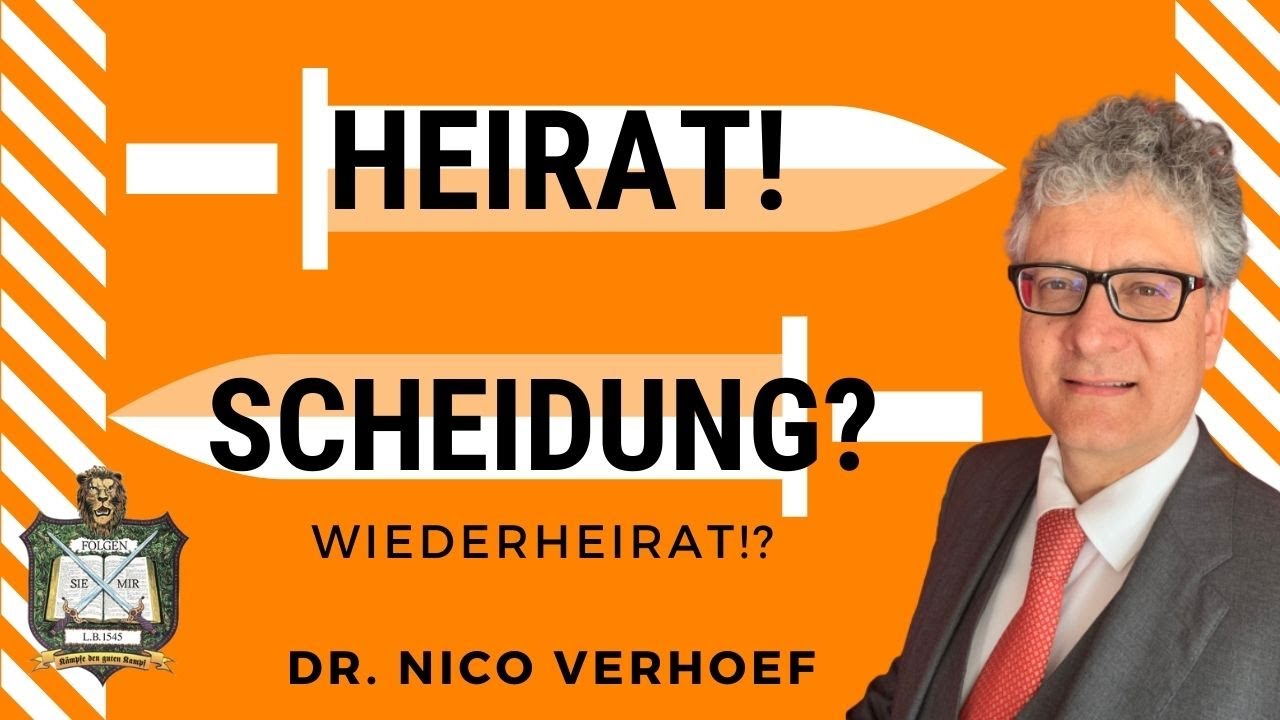 Heirat und christl. Ehe 💑 / Scheidung 💥 / Wiederheirat 💑  [Was gilt HEUTE für gläubige CHRISTEN?]