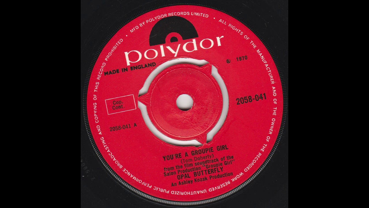 Opal Butterfly - You're a groupie girl