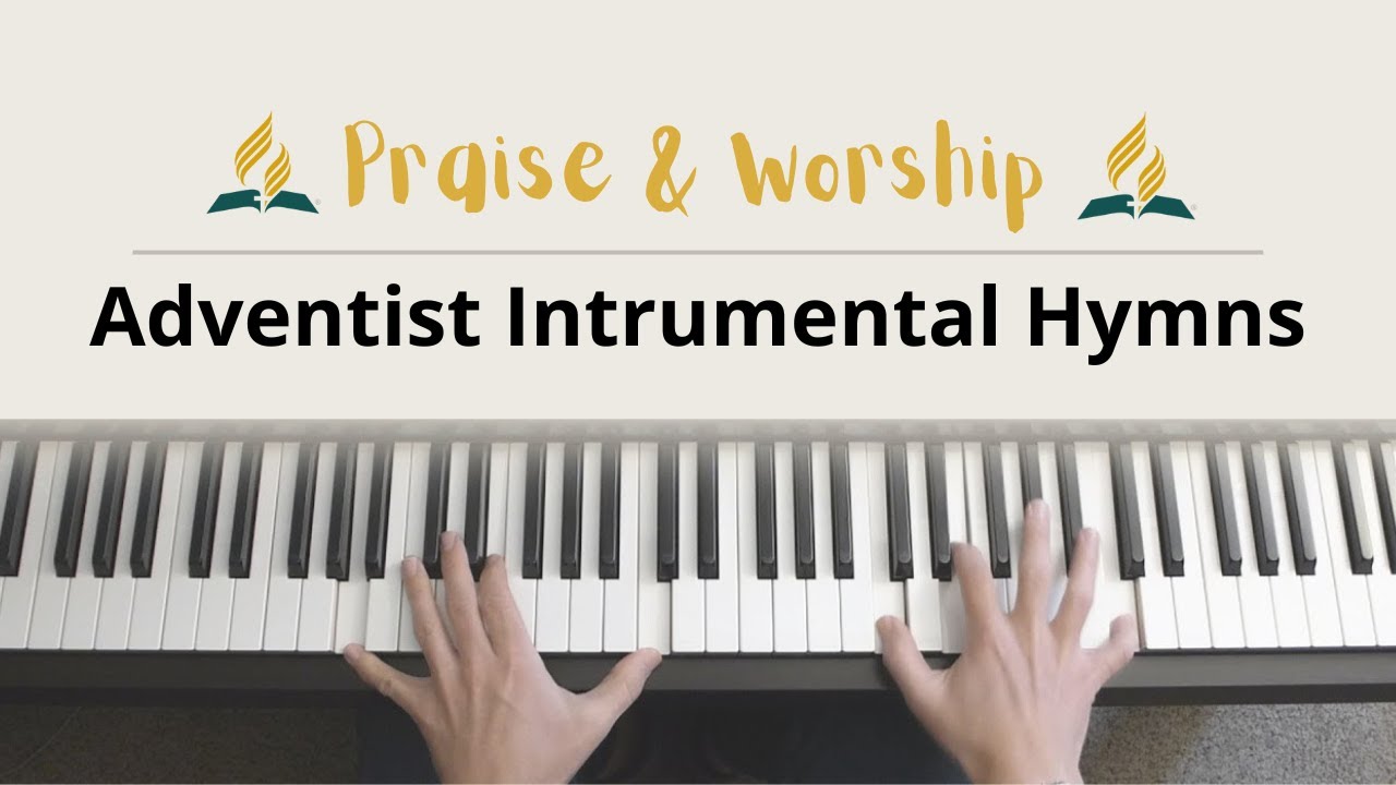 1 Hour Of Beautiful Adventist Hymnal Songs For Praise And Worship