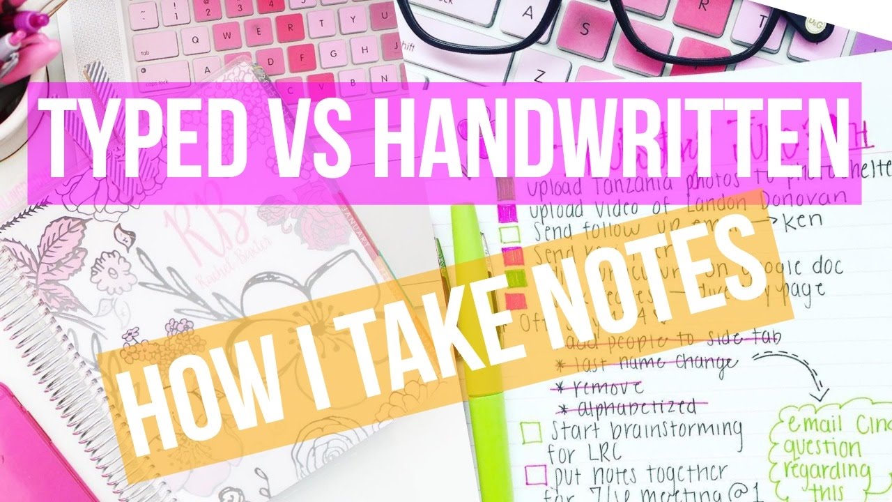 HANDWRITTEN VS TYPED ♡ HOW I TAKE NOTES