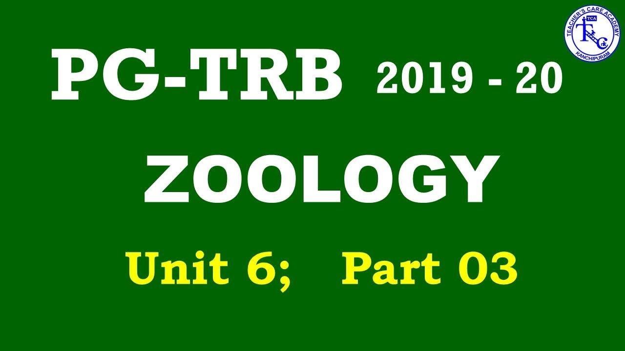 PG TRB 2019-20, ZOOLOGY, UNIT 6, PART 3