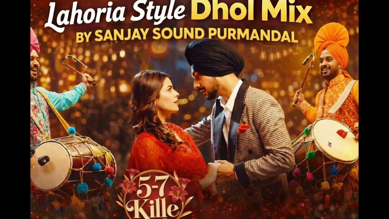|| 5-7 kille Dhol mix Lahoria style || New Punjabi dancing song ||