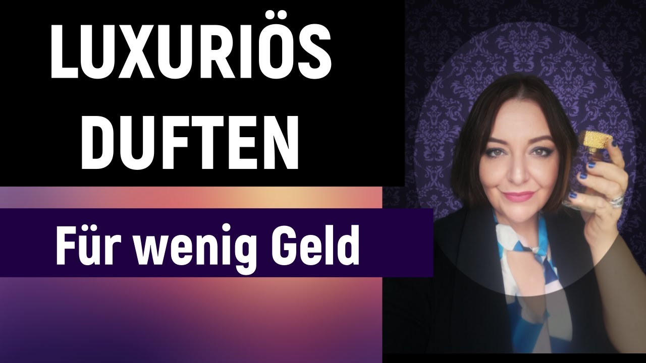 Luxuriös duften und wenig bezahlen! Günstige Düfte die teuer riechen + TOP 10 Tipps!