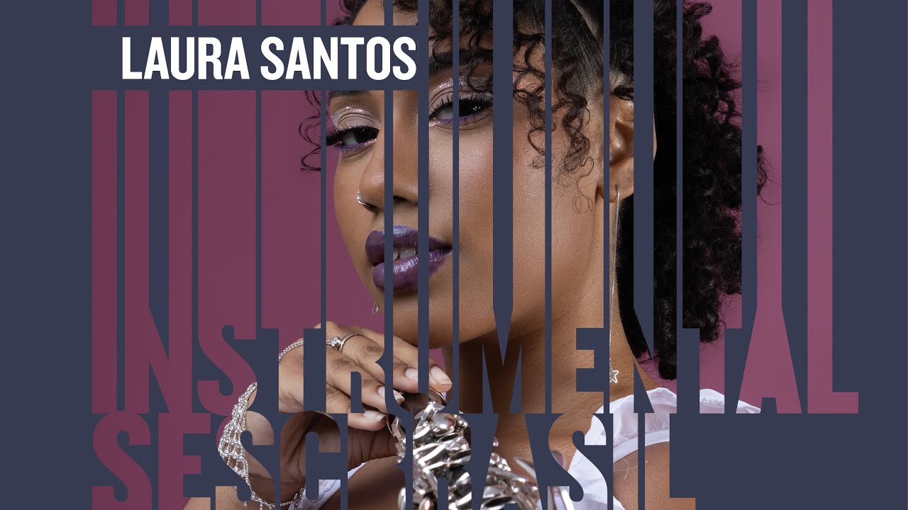 Laura Santos | Instrumental Sesc Brasil