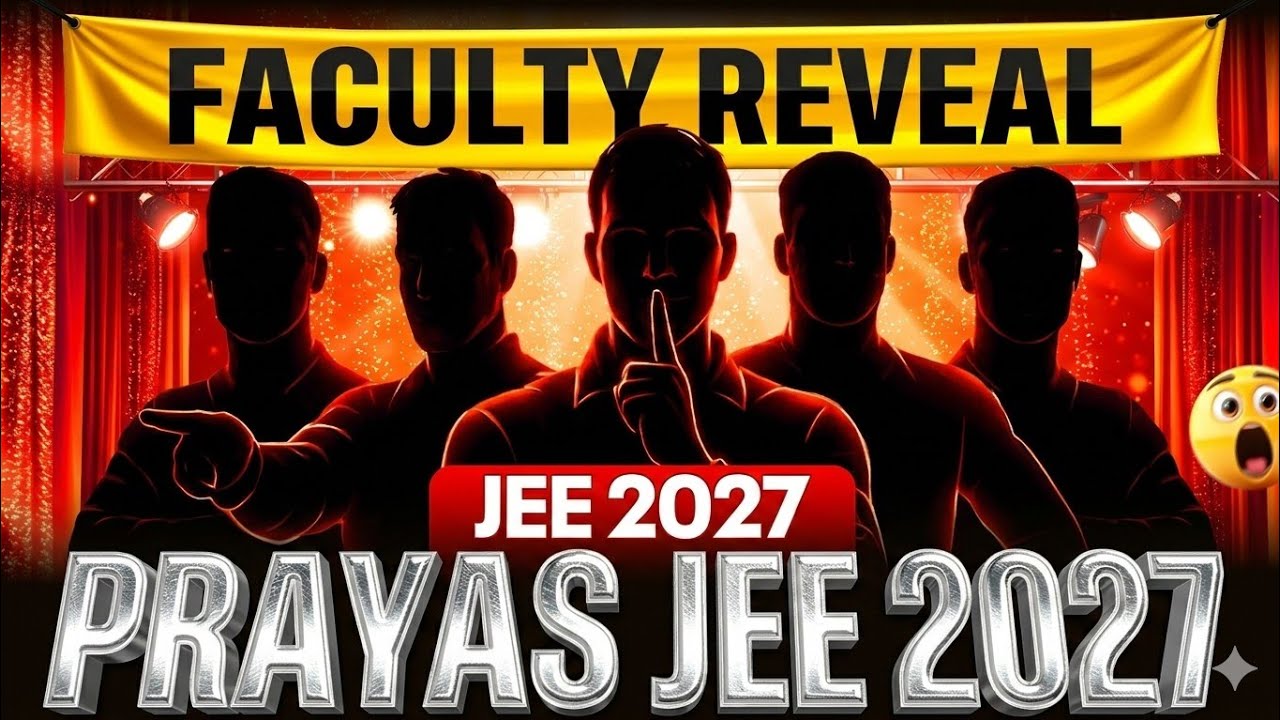 Prayas Jee 2027 Faculty | Prayas Jee 2027 Batch Faculty | Prayas Jee 2027 Batch