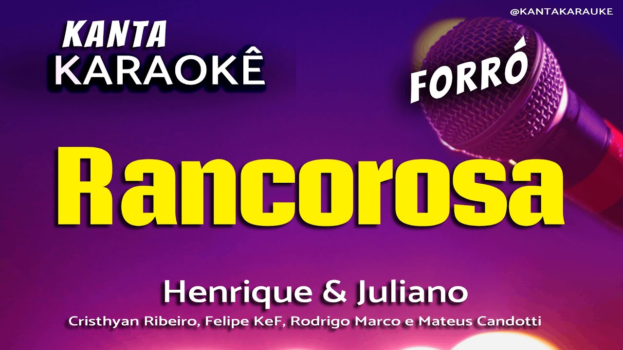 🎤karaokê RANCOROSA forró  -  Henrique e Juliano.