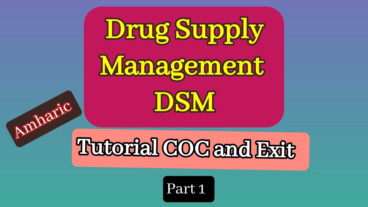 Drug Supply Management Made Easy Tutorial|Amharic | Exit, COC Exam Guide