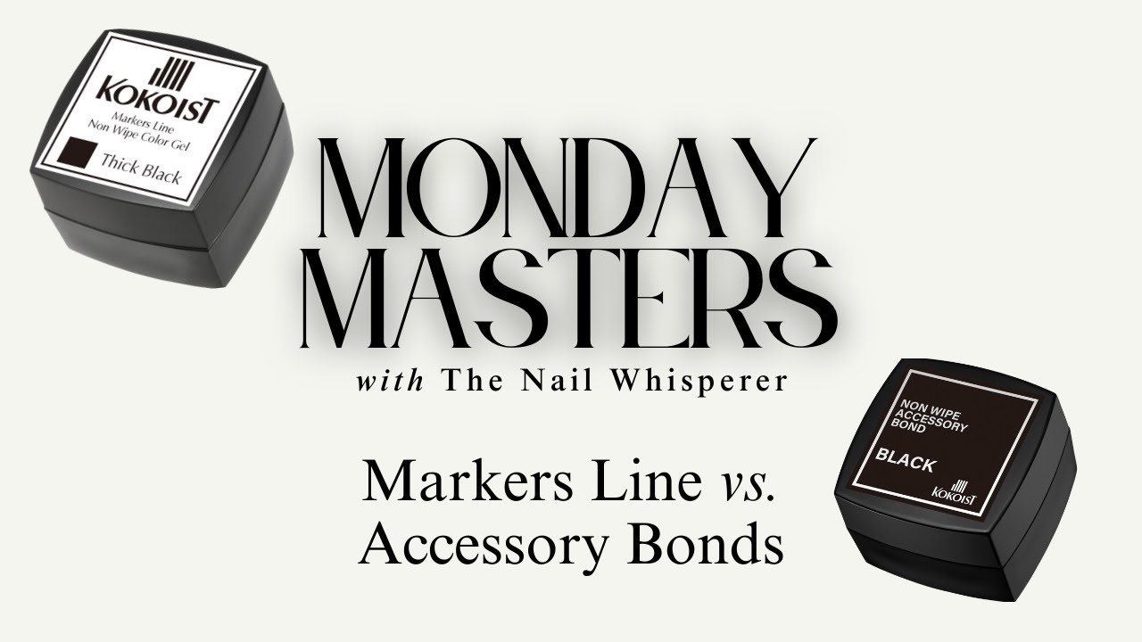 Markers Line vs. Accessory Bond:: KOKOIST Sunday School with The Nail Whisperer!