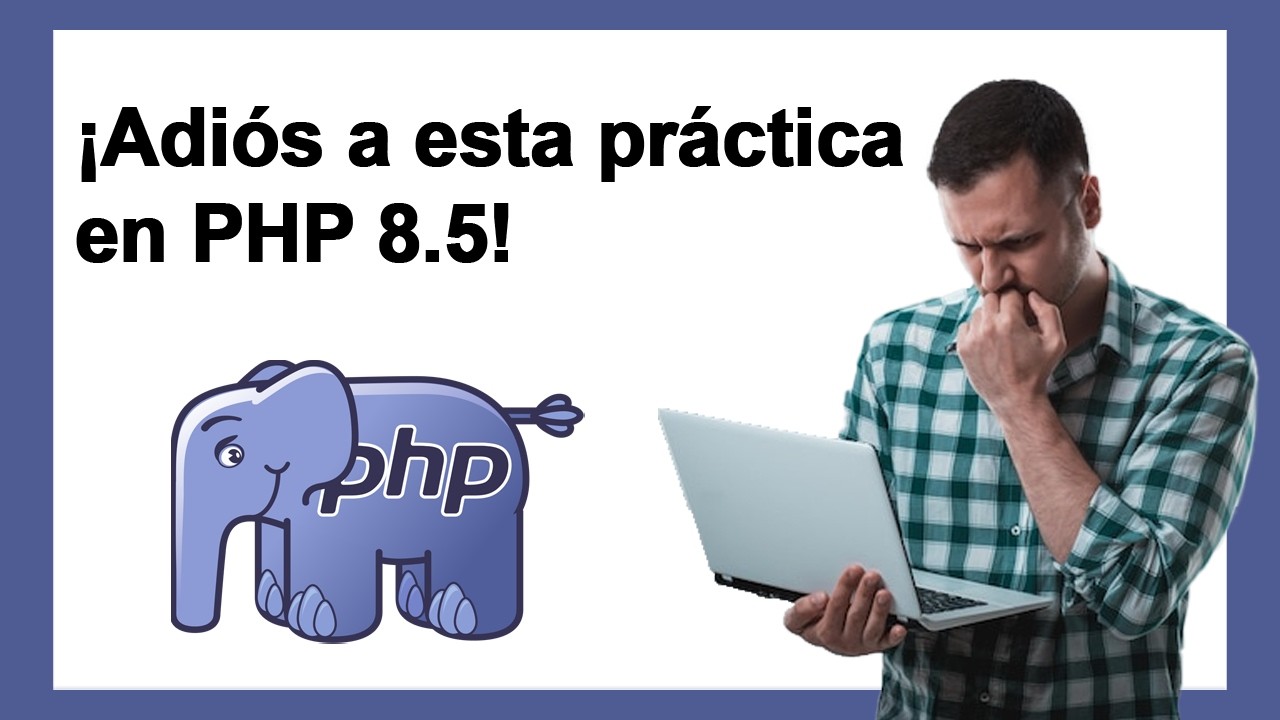 Ya no podrás hacer esto en PHP 8.5
