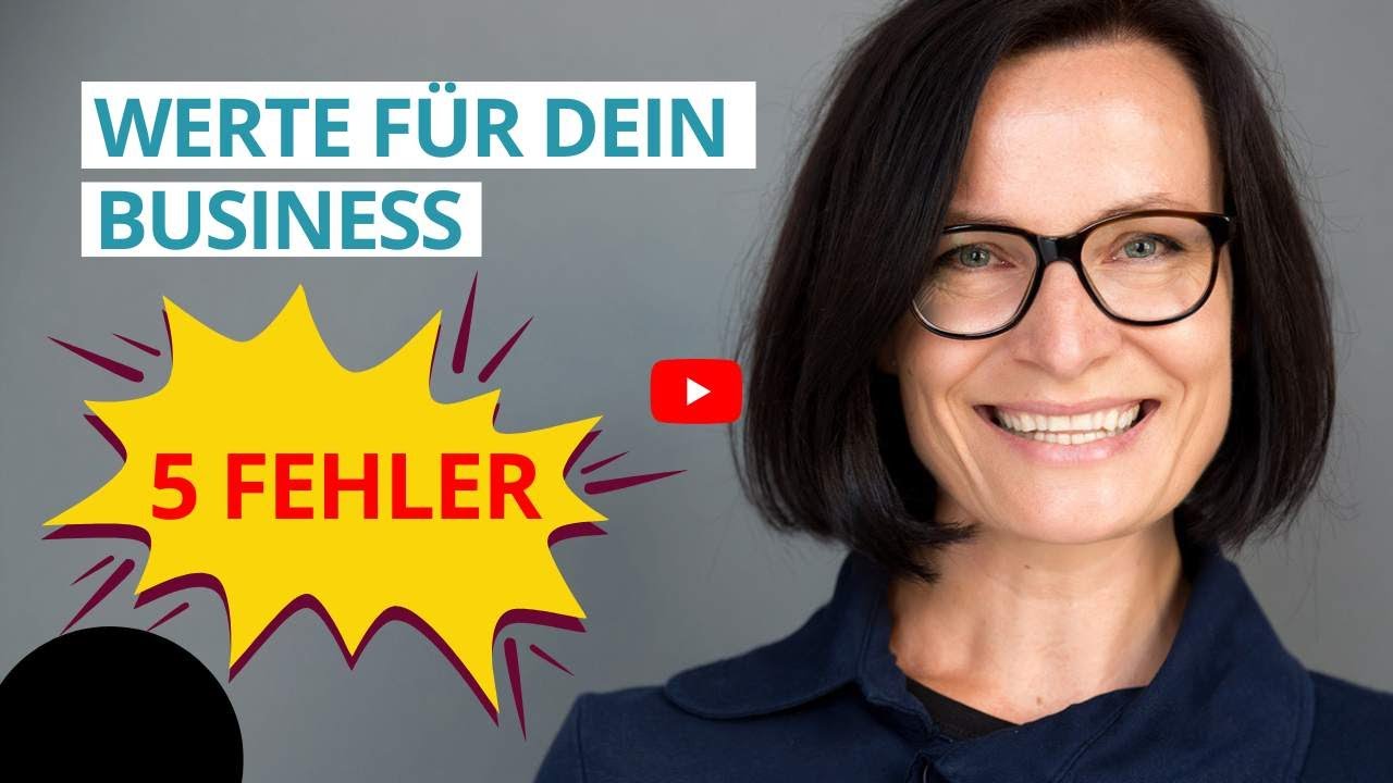 Werte definieren: Vermeide die 5 Fehler bei der Werteentwicklung für's Business #Selbständigkeit