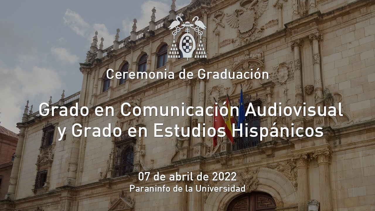 Graduación del Grado en Comunicación Audiovisual y del Grado en Estudios Hispánicos
