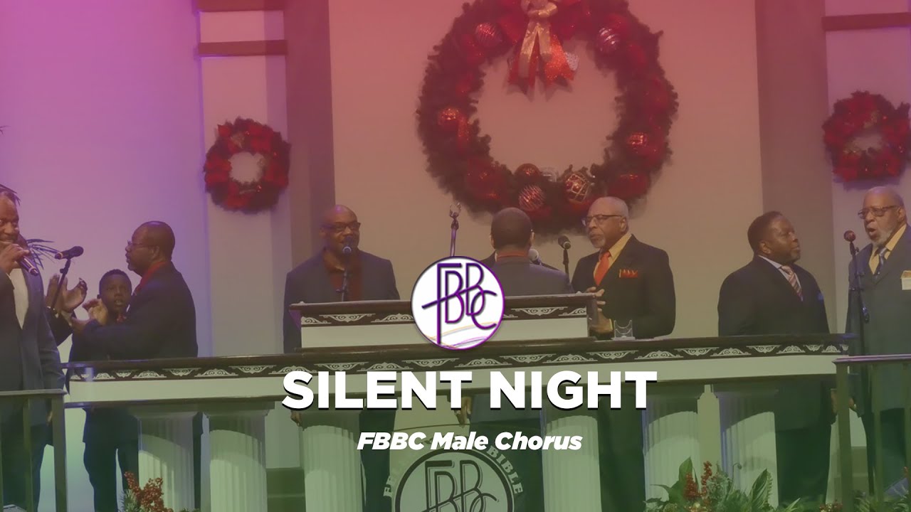 Silent Night - The FBBC Male Chorus