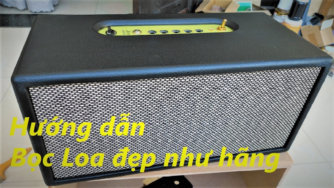 Hướng dẫn bọc loa | ae không biết gì cũng có thể bọc loa đẹp như hãng