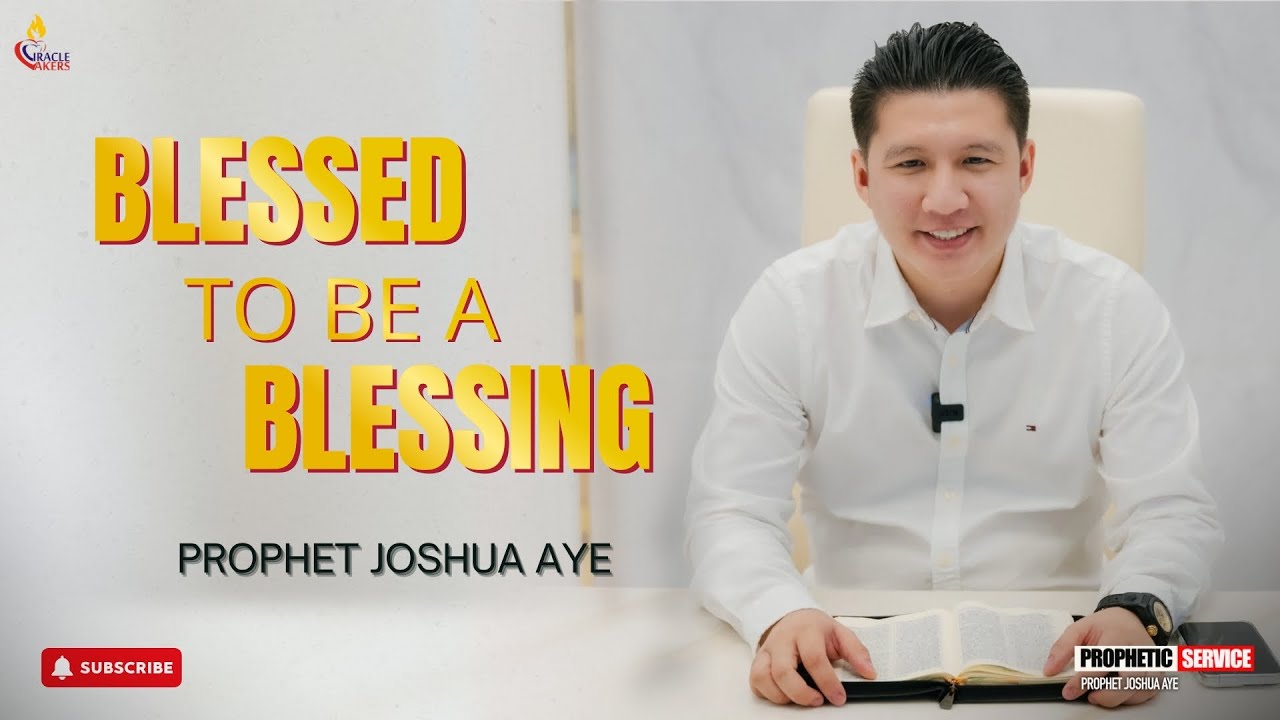 Blessed To Be A Blessing | Prophet Joshua Aye #propheticsermon
