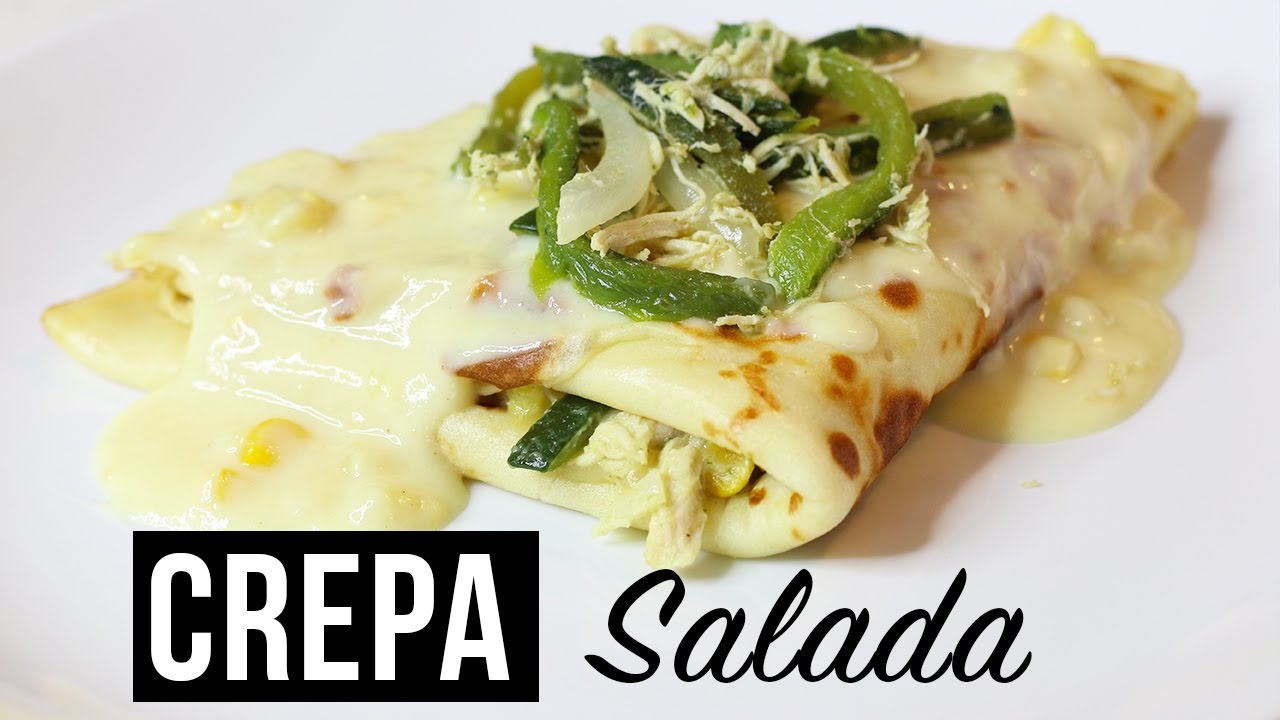 CREPAS SALADAS DE POLLO CON RAJAS Y CREMA DE ELOTE
