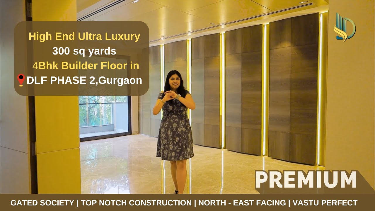 4 Bhk Builder Floor in DLF Phase - 2 | 300 sq yd Builder floor in Gurgaon | Gurgaon Luxury Floors