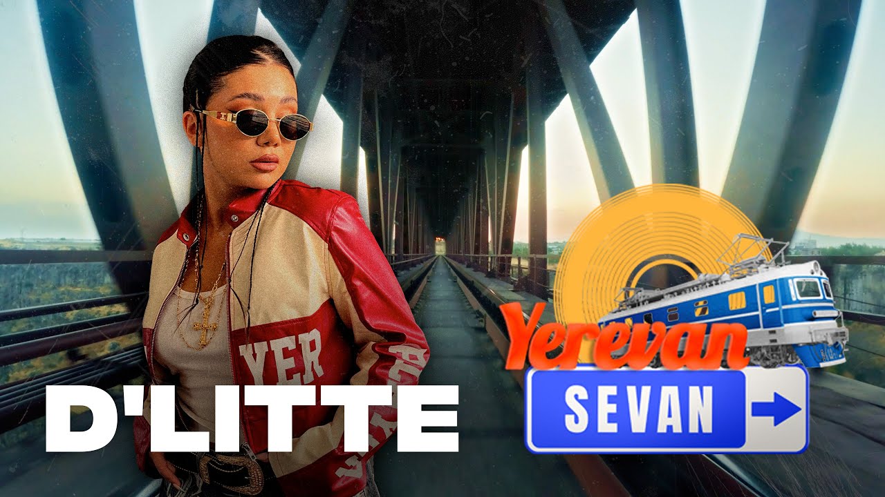 Yerevan - Sevan | D’Litte