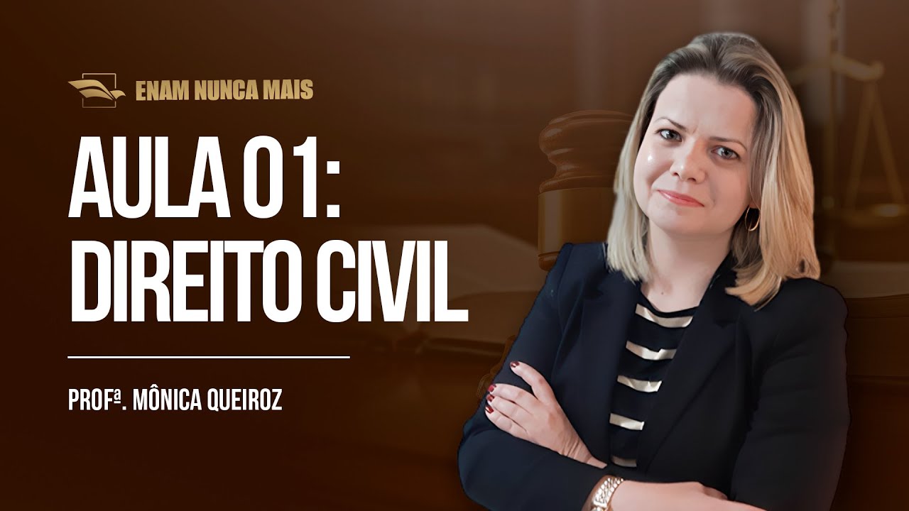 ENAM 2026 | Direito Civil - Aula 1 | Prof. Monica Queiroz | Projeto ENAM V
