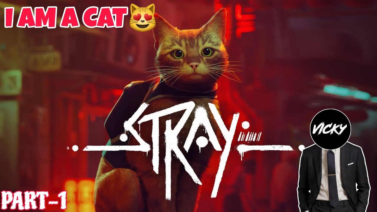 Stray Part 1 – A Cat Lost in a Broken City 🐱 | Emotional Story Begins | Vicky Holic
