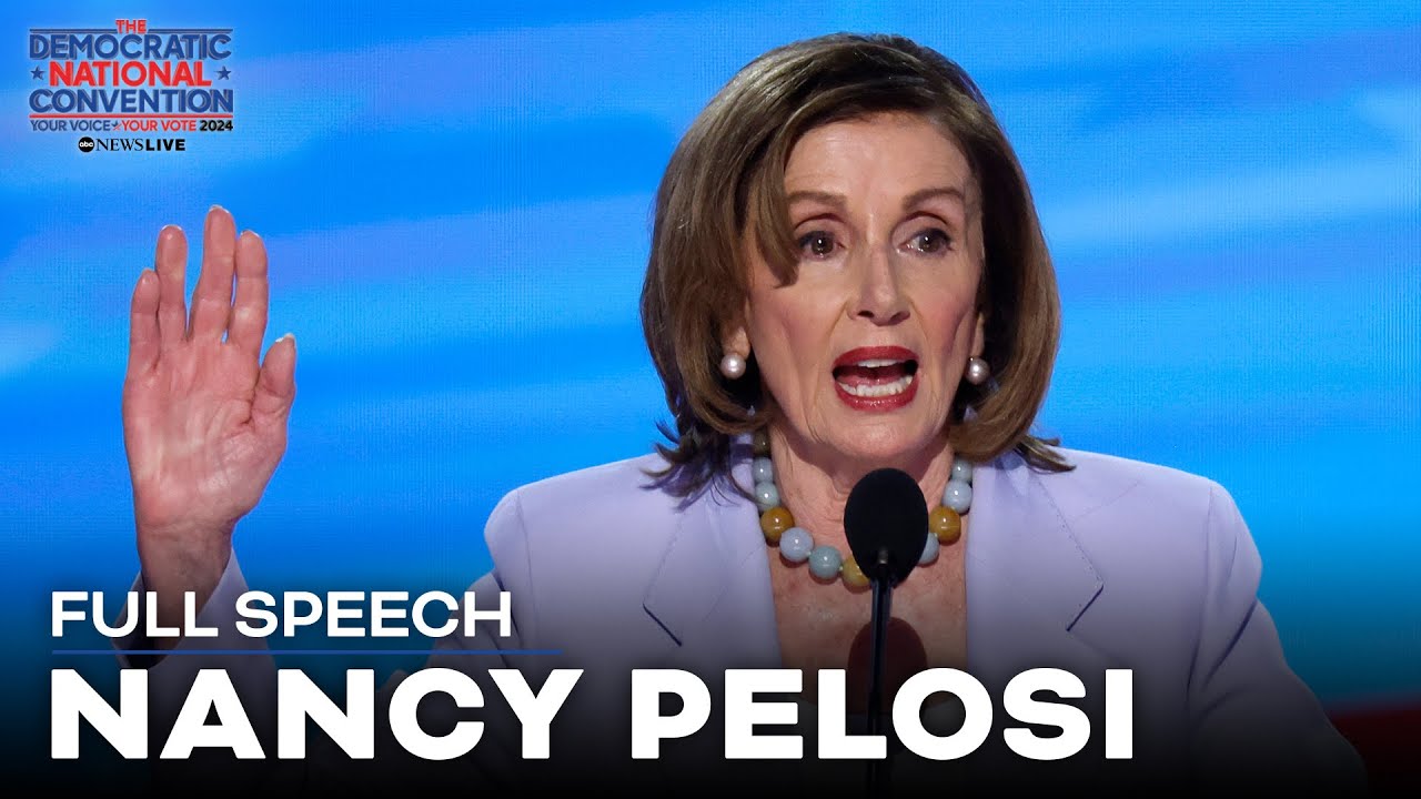 FULL SPEECH: Nancy Pelosi takes the stage at DNC