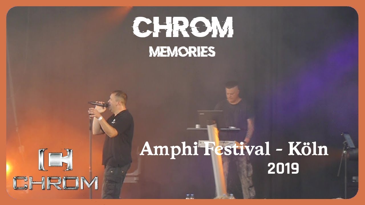 Chrom - Memories (Live@Amphi 2019)