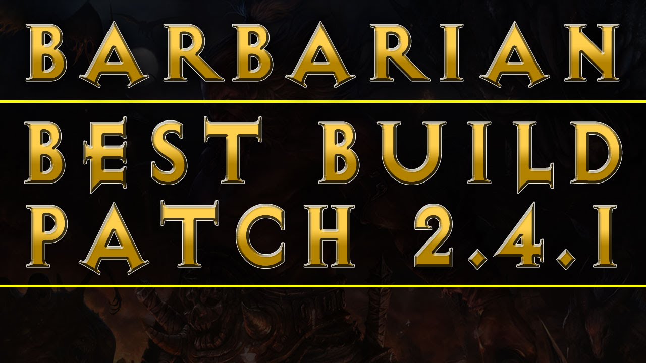 Diablo 3 - Barbarian Best Build 2.4.1