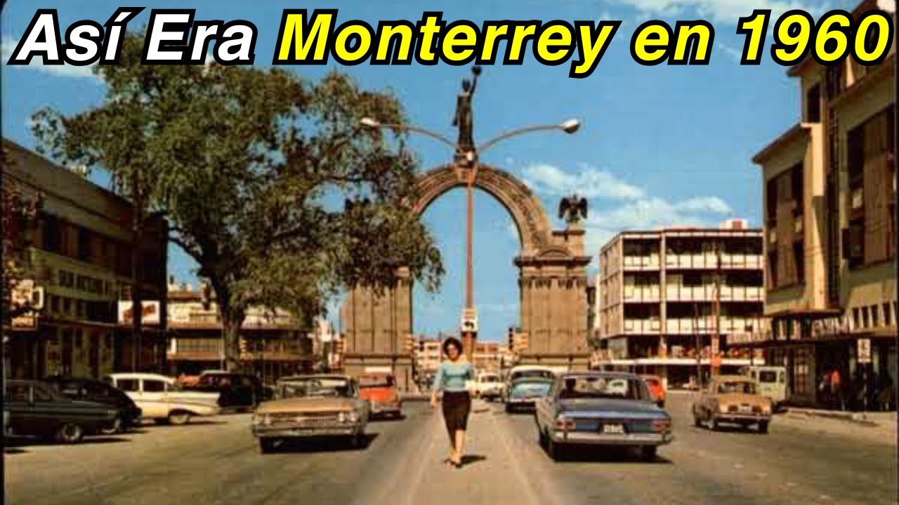 REVIVIMOS Cómo Era Vivir en MONTERREY (Nuevo León) en Los Años 60