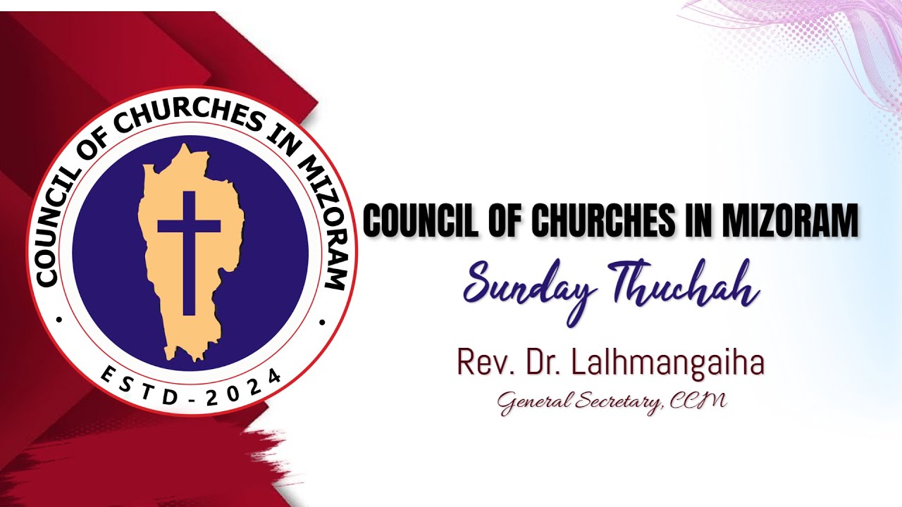 CCM Sunday Thuchah | Rev. Dr. Lalhmangaiha, General Secretary, CCM