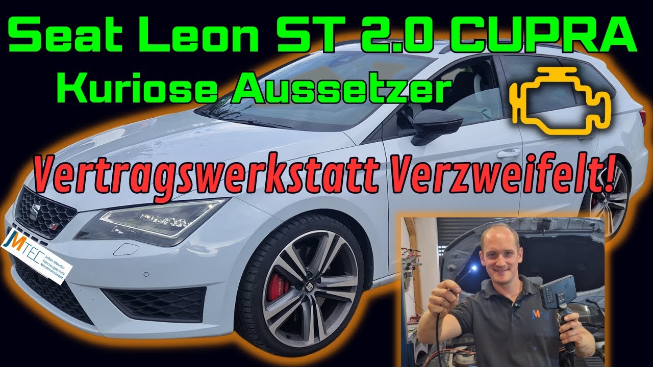 Seat Leon ST CUPRA 2.0 TFSI | Unrunder Leerlauf | EA888 Verbrennungsaussetzer | Fehlersuche P218800