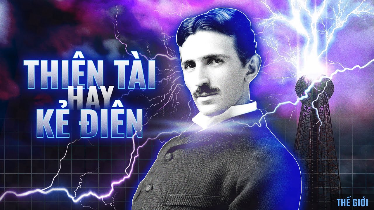 Nikola Tesla - Bi kịch cuộc đời nhà phát minh thiên tài | Viết Cùng Tiểu Hy | Thế Giới