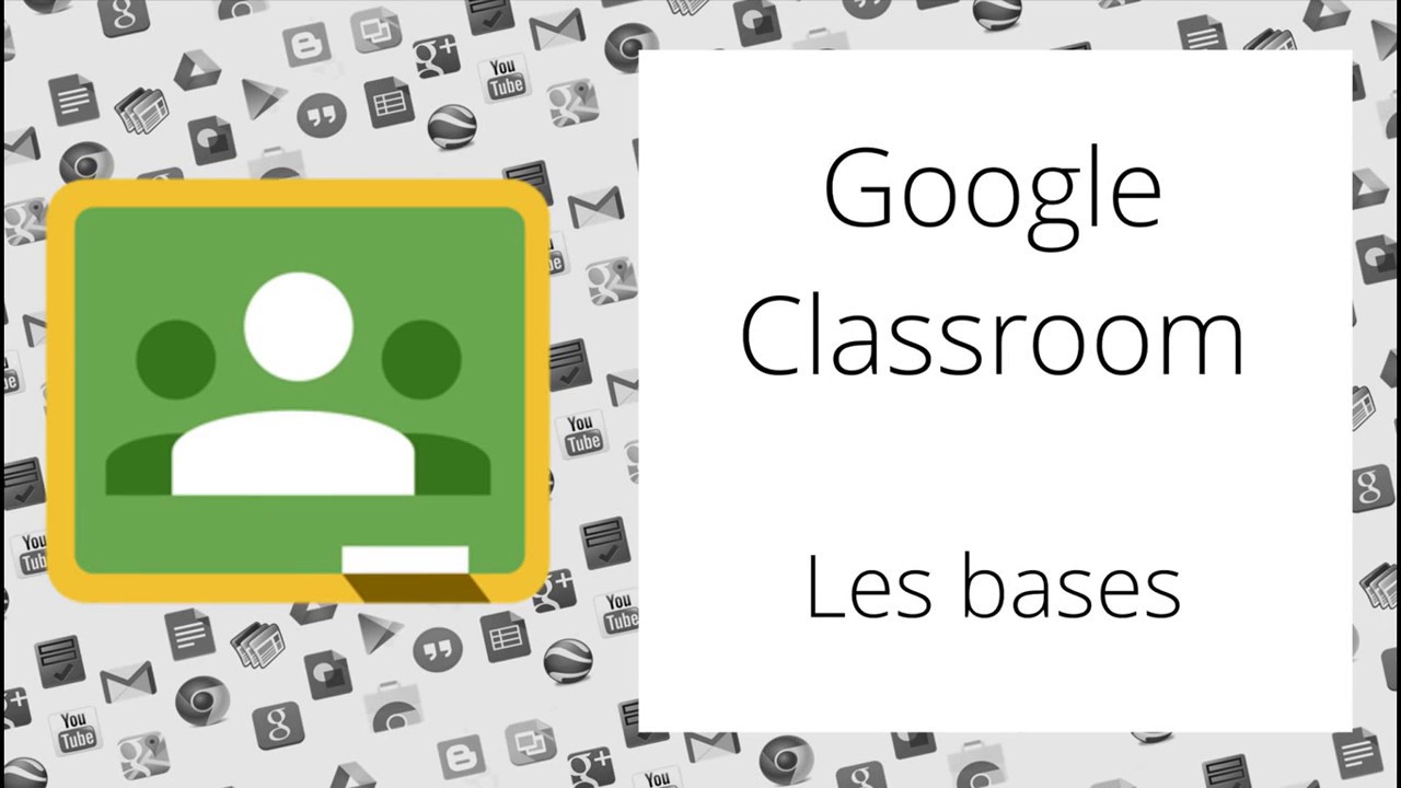Les bases de Google Classroom