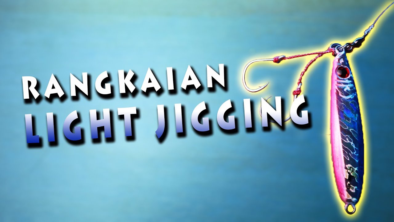 CARA MEMBUAT RANGKAIAN LIGHT JIGGING