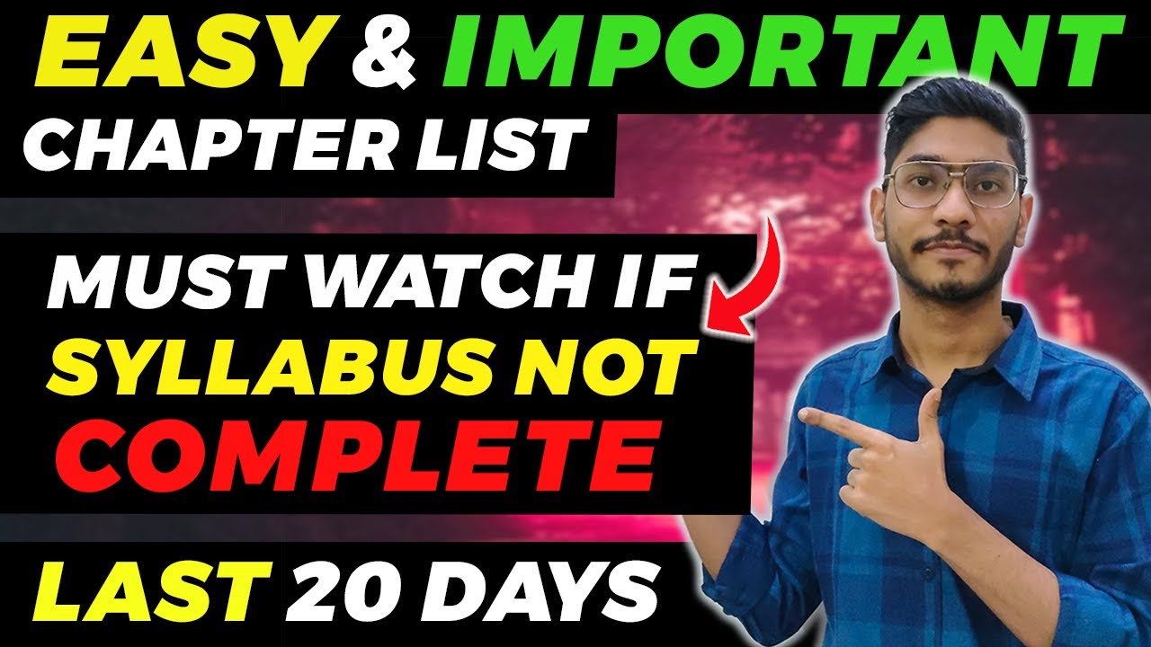 JEE MAIN 2022 : Most Important & Easy Kill Chapters For Last 30 Days 🔥