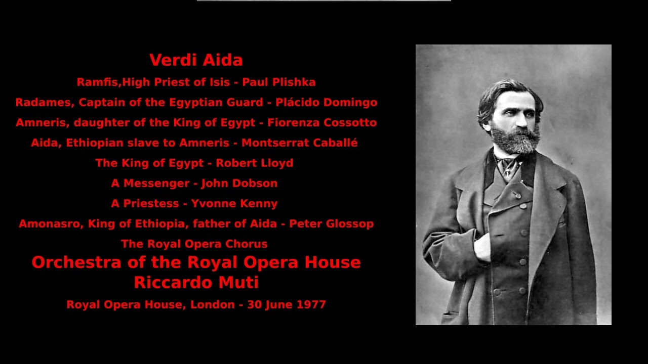 Verdi Aida (Caballé, Domingo) - Royal Opera House - Riccardo Muti (Covent Garden, 1977)