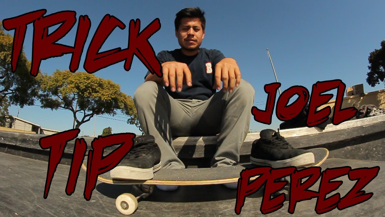 HOW TO: NOLLIE 360 HEELFLIP TRICK TIP - JOEL PEREZ !!