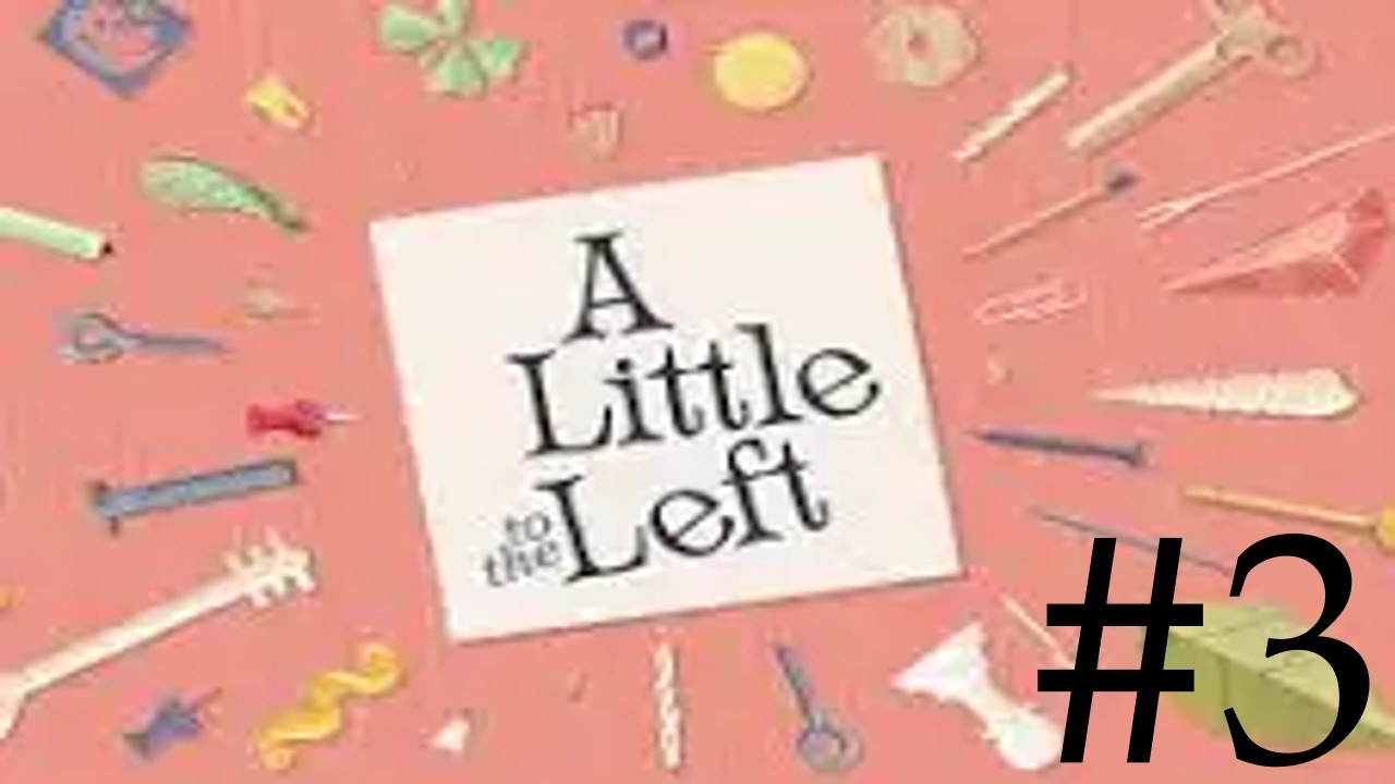 Hi I'm back: a little to the left: episode 3